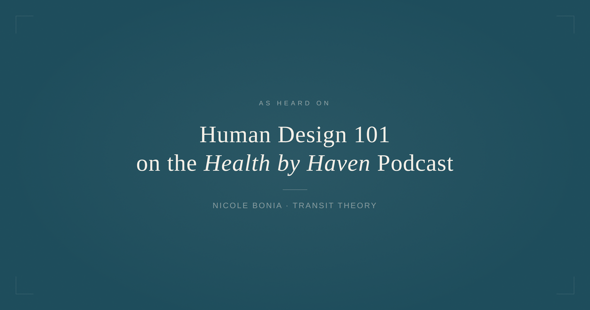 Nicole Bonia & Human Design x Health By Haven